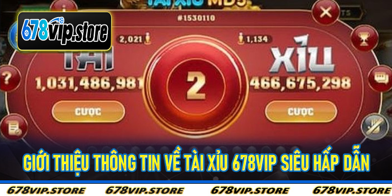 Giới thiệu thông tin về tài xỉu 678Vip siêu hấp dẫn